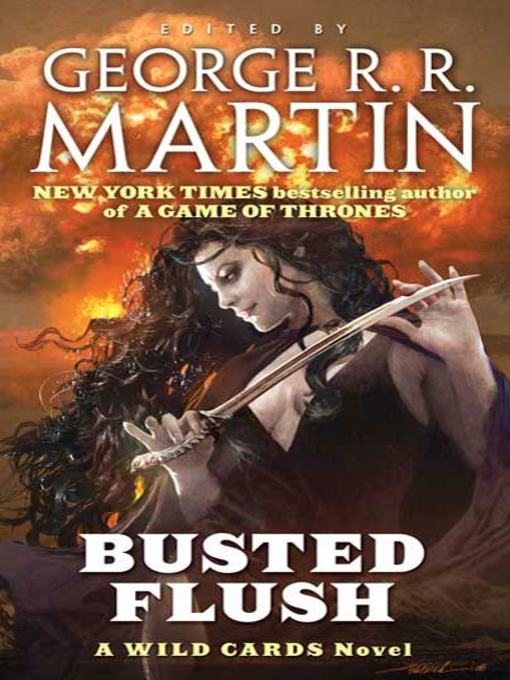 Title details for Busted Flush by George R. R. Martin - Wait list